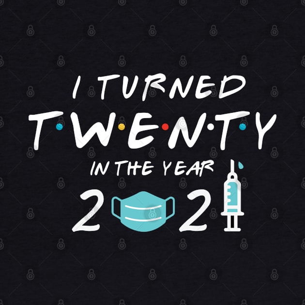 I Turned Twenty In Year 2021 by deelirius8